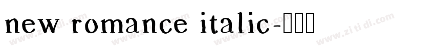 new romance italic字体转换 new romance italic字体转换
